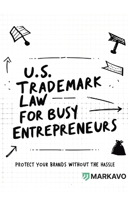 U.S. Trademark Law for Busy Entrepreneurs - Mark Avo