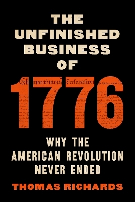 The Unfinished Business of 1776 - Thomas Richards