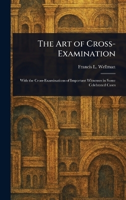 The Art of Cross-Examination