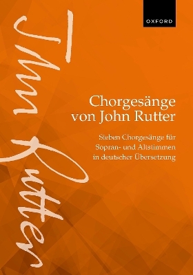 Chorgesänge von John Rutter (Choral Songs by John Rutter)