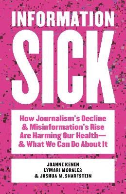 Information Sick - Joanne Kenen, Lymari Morales, Joshua M. Sharfstein