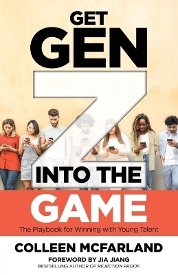 Get Gen Z Into the Game - Colleen McFarland
