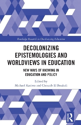 Decolonizing Epistemologies and Worldviews in Education