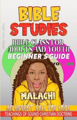 Bible Class for Adults and Youth Beginner's Guide - Malachi - Guillermo Doris McBride