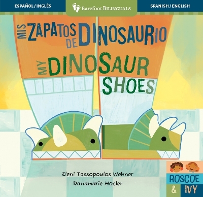 Mis zapatos de dinosaurio / My Dinosaur Shoes - Eleni Tassopoulos Wehner