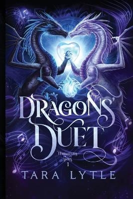 Dragons' Duet - Tara Lytle