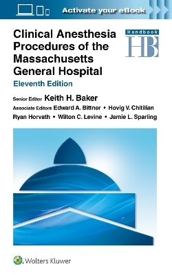 Clinical Anesthesia Procedures of the Massachusetts General Hospital - Keith Baker