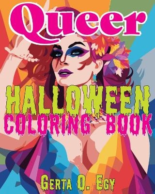 Queer Halloween Coloring Book - Gerta Oparaku Egy