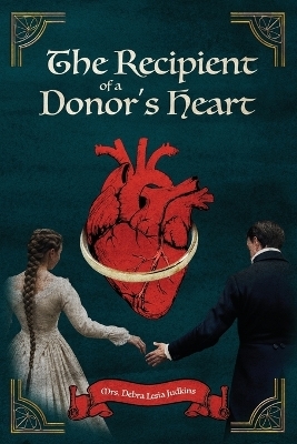 The Recipient of a Donor's Heart