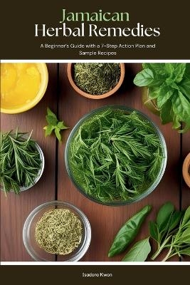 Jamaican Herbal Remedies - Isadora Kwon