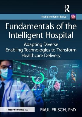 Fundamentals of the Intelligent Hospital