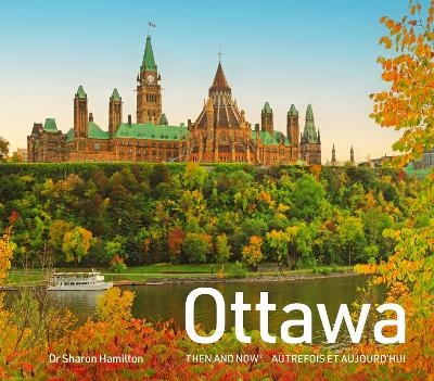 Ottawa Then and Now - Dr Sharon Hamilton