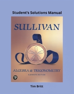Student Solutions Manual for Algebra and Trigonometry