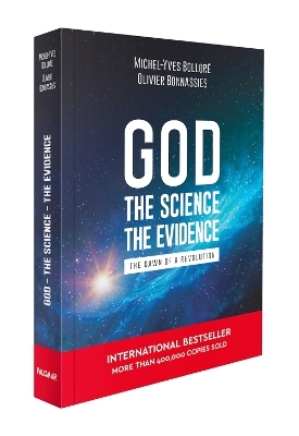 God, the Science, the Evidence - Michel-Yves Bollore, Olivier Bonnassies