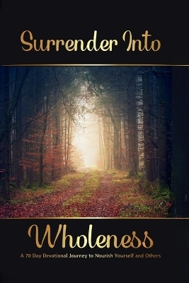 Surrender into Wholeness