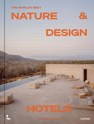 The World&rsquo;s Best Nature & Design Hotels - Corynne Pless