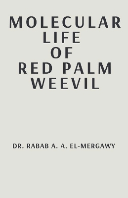 Molecular Life Of Red Palm Weevil - Rabab A a El-Mergawy