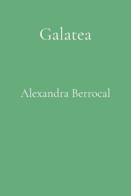 Galatea - Alexandra Berrocal