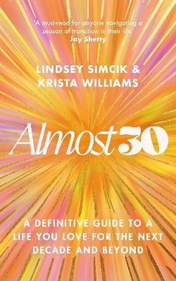 Almost 30 - Krista Williams, Lindsey Simcik