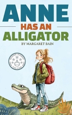 Anne Has an Alligator - Margaret Bain