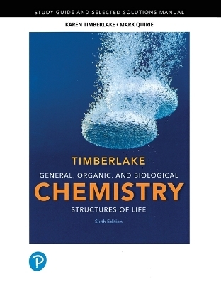 Student Study Guide and Selected Solutions Manual for General, Organic, and Biological Chemistry - Karen Timberlake