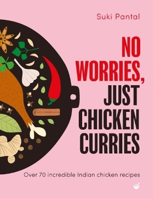 No Worries, Just Chicken Curries