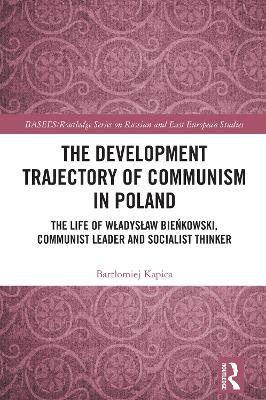 The Development Trajectory of Communism in Poland - Bartłomiej Kapica