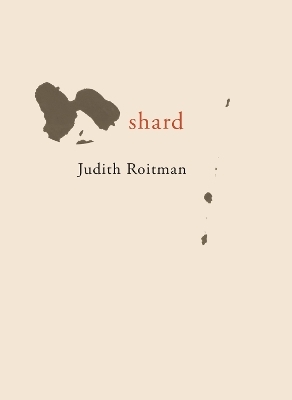 Shard - Judith Roitman