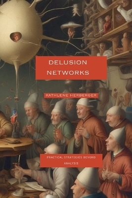 Delusion Networks