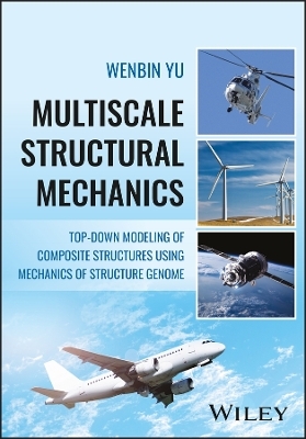 Multiscale Structural Mechanics - Wenbin Yu