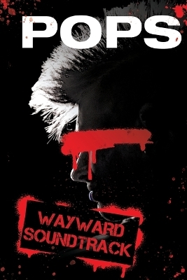 Wayward Soundtrack -  Pops
