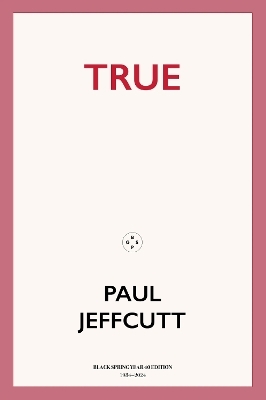 True - Paul Jeffcut