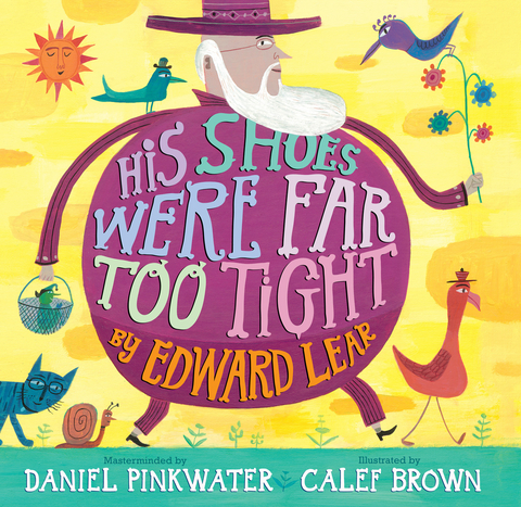 His Shoes Were Far Too Tight -  Edward Lear,  Daniel Pinkwater