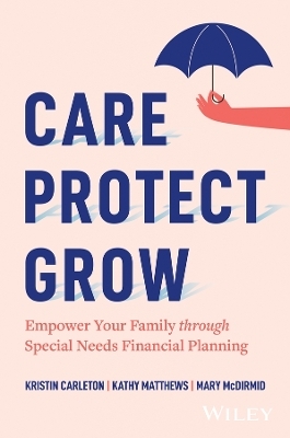 Care, Protect, Grow - Kristin Carleton, Kathy Matthews, Mary McDirmid