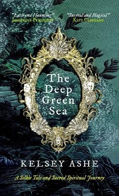 The Deep Green Sea
