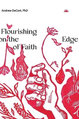 Flourishing on the Edge of Faith