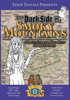 The Dark Side of the Smoky Mountains -  Eerie Travels, Erika Lance