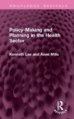 Policy-Making and Planning in the Health Sector