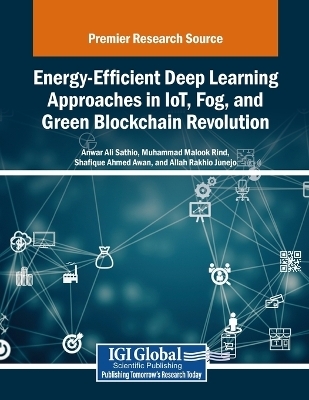 Energy-Efficient Deep Learning Approaches in IoT, Fog, and Green Blockchain Revolution