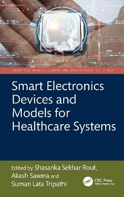 Smart Electronics Devices and Models for Healthcare Systems
