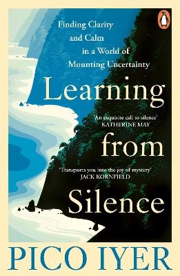 Learning from Silence - Pico Iyer