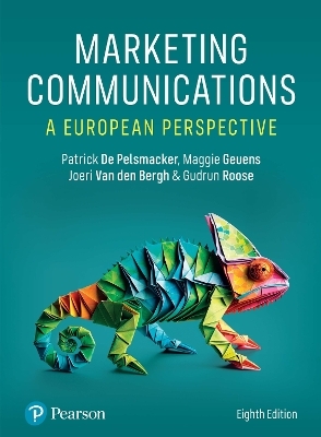 Marketing Communications: A European Perspective - Patrick de Pelsmacker, Maggie Geuens, Joeri Van Den Bergh, Gudrun Roose