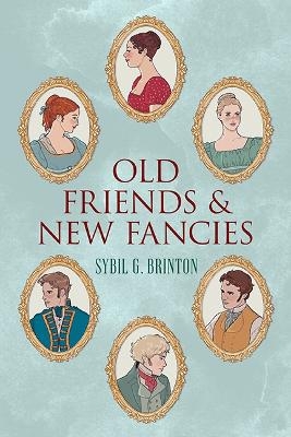 Old Friends and New Fancies - Sibyl G. Brinton