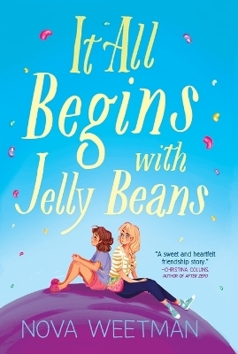 It All Begins with Jelly Beans - Nova Weetman