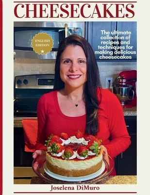 Cheesecakes - Joselena Dimuro