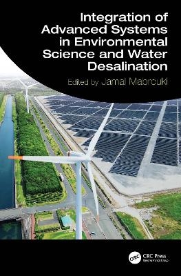 Integration of Advanced Systems in Environmental Science and Water Desalination - 