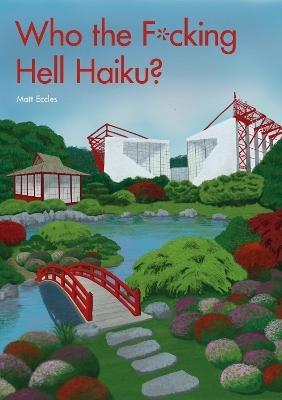 Who the F*cking Hell Haiku?