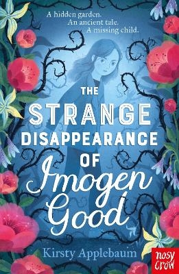 The Strange Disappearance of Imogen Good - Kirsty Applebaum