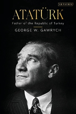 Atat&uuml;rk - George W. Gawrych