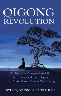 Qigong Revolution - Byung Joo Choi